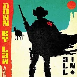 Down By Law - All In (2018) [Official Digital Download]