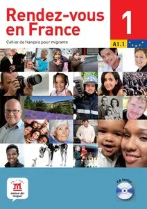 Rendez-vous en France 1: Cahier de français pour migrants + corrigés (CD audio inclus)