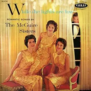 The McGuire Sisters - While The Lights Are Low (1957/2019)