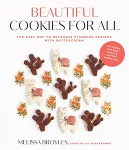 Beautiful Cookies for All: The Easy Way to Decorate Stunning Designs with Buttercream