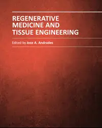 "Regenerative Medicine and Tissue Engineering" ed. by Jose A. Andrades