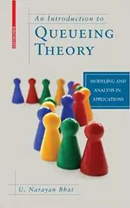 An Introduction to Queueing Theory: Modeling and Analysis in Applications