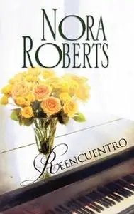 «Reencuentro» by Nora Roberts