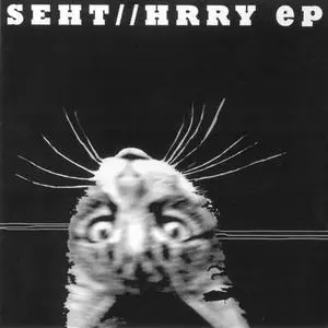 Seht - HRRY (US CD3) (2009) {Digitalis Recordings}