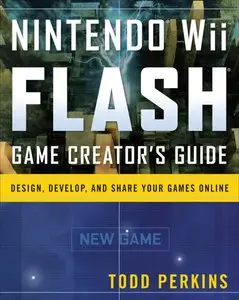 Nintendo Wii Flash Game Creator's Guide (repost)