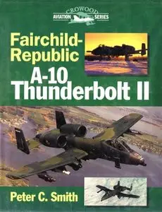 Fairchild-Republic A-10 Thunderbolt II (Crowood Aviation Series)