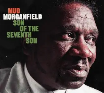 Mud Morganfield - Son of the Seventh Son (2012)