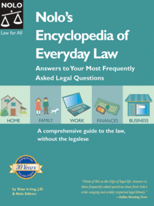 "Nolo’s Encyclopedia of Everyday Law" edited by Attorneys Shae Irving, Kathleen Michon and Beth McKenna