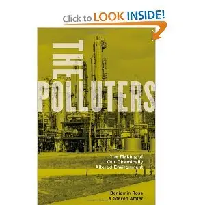 The Polluters: The Making of Our Chemically Altered Environment