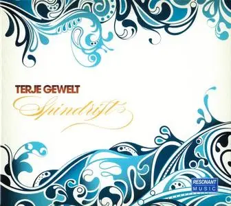 Terje Gewelt - Spindrift (2012) {Resonant Music}
