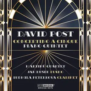 Martinu Quartet - David Post- Concertino á cinque & Piano Quintet (2023) [Official Digital Download 24/96]