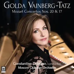 Golda Vainberg-Tatz, Moscow Chamber Orchestra & Constantine Orbelian - Mozart: Piano Concertos Nos. 20 & 17 (2022)