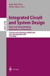 Integrated Circuit and System Design (13th International Workshop, PATMOS 2003) by Jorge Juan Chico (Repost)