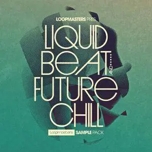 Loopmasters - Liquid Beat and Future Chill MULTiFORMAT