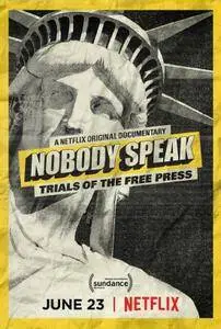 Nobody Speak: Trials of the Free Press (2017)