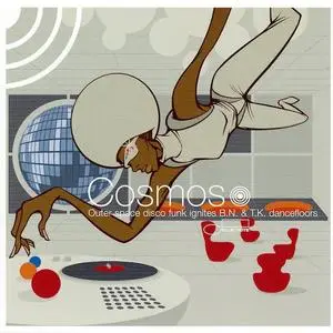 VA - Cosmos (Outer Space Disco Funk Ignites B.N. & T.K. Dancefloors) (2008)