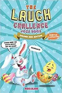 The Laugh Challenge Joke Book - Golden Egg Edition