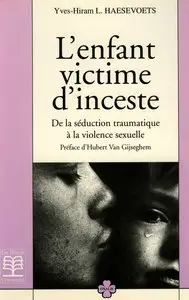 Yves-Hiram L. Haesevoets, "L'Enfant victime d'inceste"