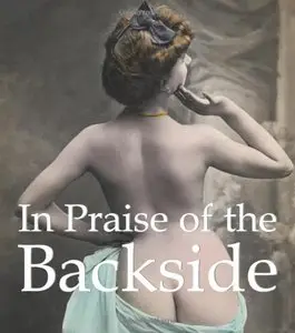 In Praise of the Backside (Mega Square Collection)