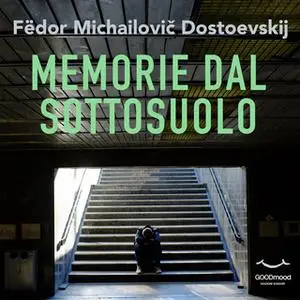 «Memorie dal sottosuolo» by Fedor Dostoevskij