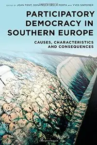 Participatory Democracy in Southern Europe: Causes, Characteristics and Consequences