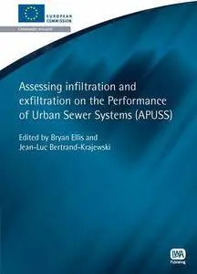 Assessing Infiltration and Exfiltration on the Performance of Urban Sewer Systems