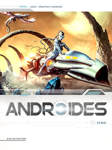 Androïdes - Tome 5 - Synn (2019)