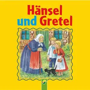 «Hänsel und Gretel» by Gebrüder Grimm