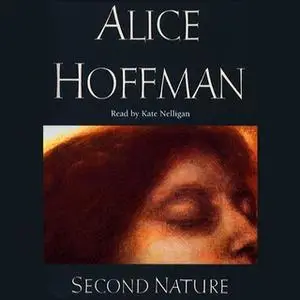 «Second Nature» by Alice Hoffman