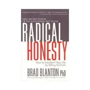 Title Radical Honesty: How to Transform Your Life by Telling the Truth - Brad Blanton