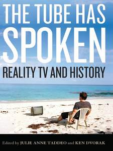 The Tube Has Spoken: Reality TV and History