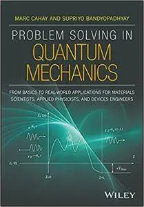 Problem Solving in Quantum Mechanics