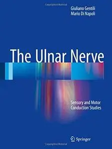 The Ulnar Nerve: Sensory and Motor Conduction Studies