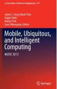 Mobile, Ubiquitous, and Intelligent Computing: MUSIC 2013 [Repost]