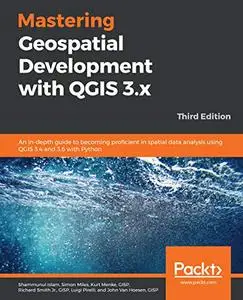 Mastering Geospatial Development with QGIS 3.x (Repost)