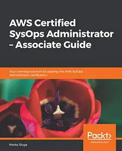 AWS Certified SysOps Administrator – Associate Guide (Repost)