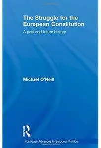 The Struggle for the European Constitution: A Past and Future History [Repost]