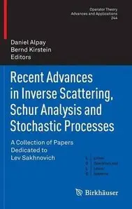 Recent Advances in Inverse Scattering, Schur Analysis and Stochastic Processes (Repost)
