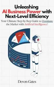 Unleashing AI Business Power with Next-Level Efficiency