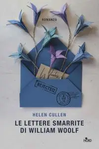Helen Cullen - Le lettere smarrite di William Woolf