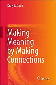 Making Meaning by Making Connections (Repost)