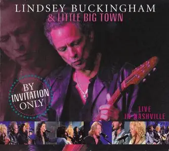 Lindsey Buckingham & Little Big Town - By Invitation Only: Live In Nashville, 2006 (2010) [Unofficial Release]