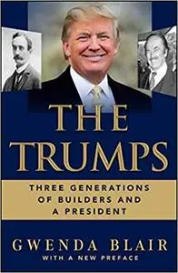 The Trumps: Three Generations of Builders and a President