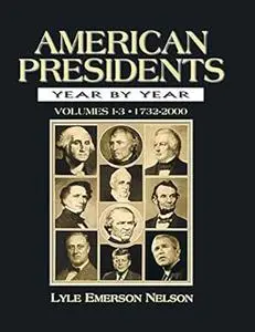 American Presidents Year by Year