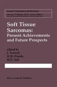 Soft Tissue Sarcomas: Present Achievements and Future Prospects