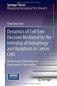 Dynamics of Cell Fate Decision Mediated by the Interplay of Autophagy and Apoptosis in Cancer Cells (Repost)