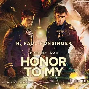 «Honor to my» by Paul H. Honsinger