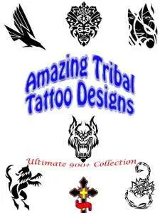 Ultimate Tribal Tattoo Designs: Abstract Ideas, Dragon Girls, Art Patterns, Shop Studio, Men and Women, Pictures with Meaning