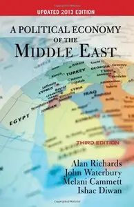 A Political Economy of the Middle East: Third Edition, Updated 2013 Edition (repost)