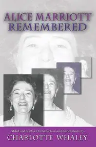 «Alice Marriott Remembered» by Alice Marriott